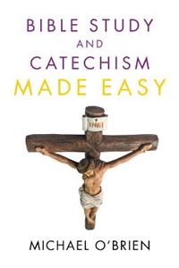 Bible Study and Catechism Made Easy