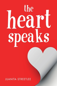 The Heart Speaks