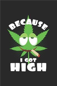 Because I got high