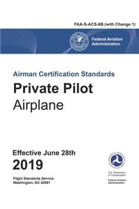 FAA Airman Certification Standards (ACS) - Private Pilot Airplane FAA-S-ACS-6B Change 1