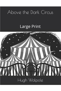 Above the Dark Circus