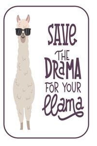 Save The Drama For Your Llama