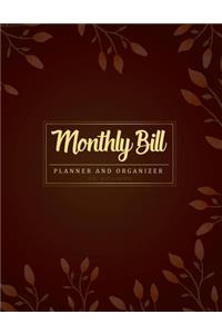 Monthly Bill Planner and Organizer: A Daily & Weekly Calendar Expense Tracker - Personal & Business Finance - Bill Budget Planning Workbook for Your Ultimate Money Saving Solution