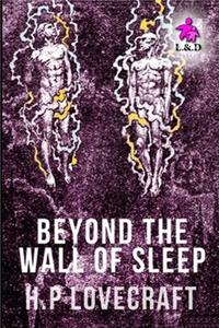 Beyond the Wall of Sleep