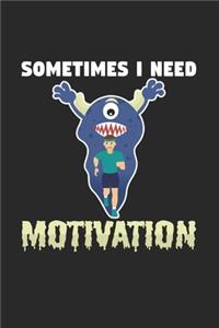 Sometimes I need motivation