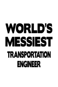 World's Messiest Transportation Engineer