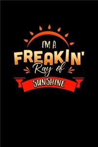 I'm A Freakin' Ray of Sunshine