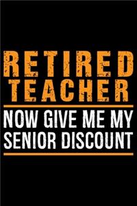 Retired Teacher Now Give Me My Senior Discount