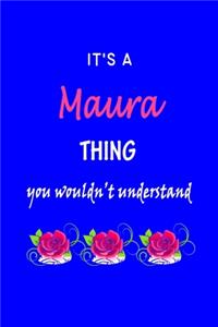 It's A Maura Thing You Wouldn't Understand