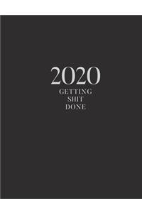 2020 Getting Shit Done