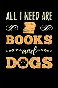 All I Need Are Books And Dogs