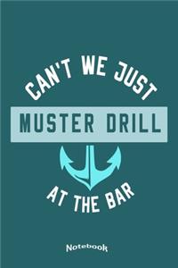Can´t We Just Muster Drill At The Bar