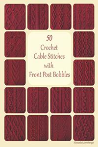 50 Crochet Cable Stitches with Front Post Bobbles