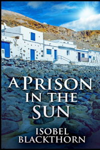 A Prison In The Sun