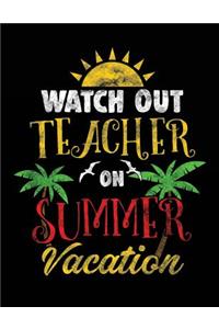 Watch Out Teacher On Summer Vacation