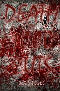 Death by 1000 Cuts