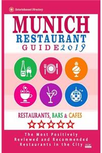 Munich Restaurant Guide 2019: Best Rated Restaurants in Munich, Germany - 500 restaurants, bars and cafés recommended for visitors, 2019