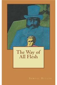 The Way of All Flesh