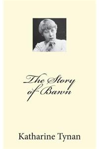 The Story of Bawn