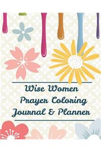 Wise Women Prayer Coloring Journal & Planner