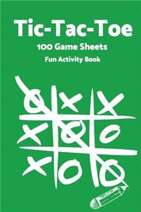 Tic Tac Toe: World Famous Activity Book, Tic Tac Toe, 100 Game Sheets For Fun Play-(Activity Books) Green