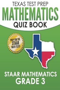 TEXAS TEST PREP Mathematics Quiz Book STAAR Mathematics Grade 3