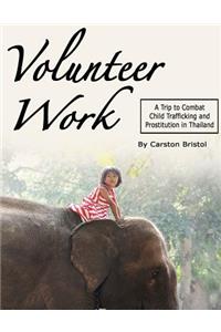 Volunteer Work: A Trip to Combat Child Trafficking and Prostitution in Thailand