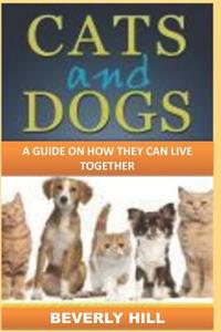 Cats and Dogs