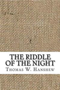 The Riddle of the Night