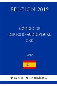 Código de Derecho Audiovisual (1/2) (España) (Edición 2019)