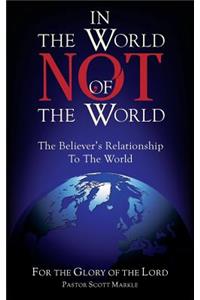 In the World, Not of the World