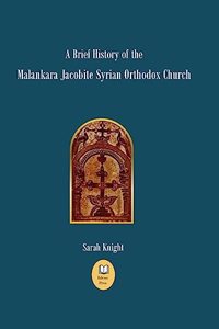 Brief History of the Malankara Jacobite Syrian Orthodox Church