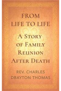 From Life to Life