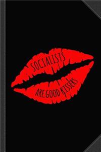 Socialists Are Good Kissers Journal Notebook