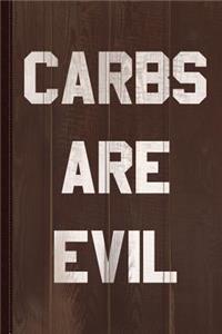Carbs Are Evil Journal Notebook