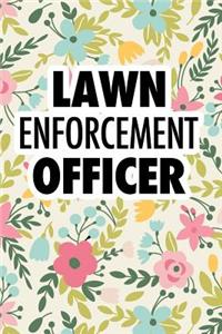 Lawn Enforcement Officer