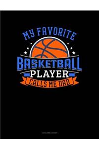 My Favorite Basketball Player Calls Me Dad