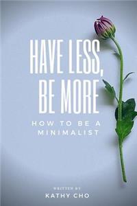 How to Be a Minimalist