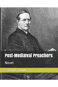Post-Mediæval Preachers