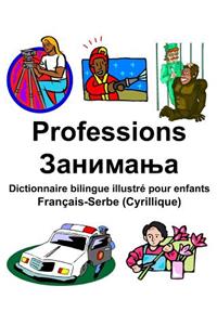 Français-Serbe (Cyrillique) Professions/Занимања Dictionnaire bilingue illustré pour enfants