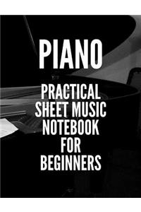 Piano Practical Sheet Music Notebook for Beginners