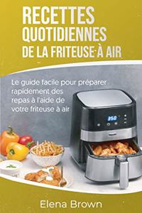 Recettes quotidiennes de la friteuse à air