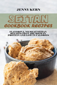 Seitan Cookbook Recipes