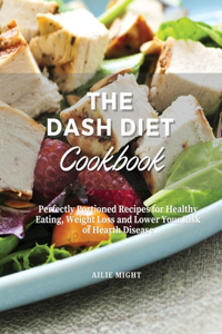 The Dash Diet Cookbook