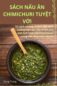 Sách NẤu Ăn Chimichuri TuyỆt VỜi