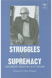 Struggles for Supremacy