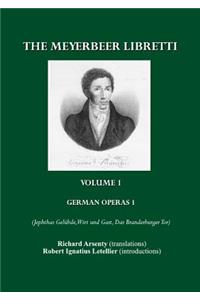 Meyerbeer Libretti: German Operas 1 (Jephtas Gelã1/4bde, Wirt Und Gast, Das Branderburger Tor)