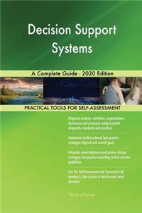 Decision Support Systems A Complete Guide - 2020 Edition