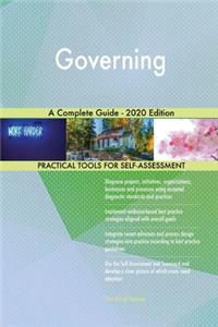 Governing A Complete Guide - 2020 Edition