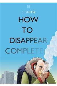 How to Disappear Completely